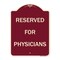 Signmission Reserved for Physicians Heavy-Gauge Aluminum Architectural Sign, 24" x 18", BU-1824-23181 A-DES-BU-1824-23181 - alternate 1